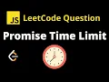 2637 Promise Time Limit - Leetcode JavaScript Solution with Explanation