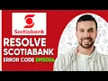 How To Resolve Scotiabank Error Code ems006 Tutorial - 2025