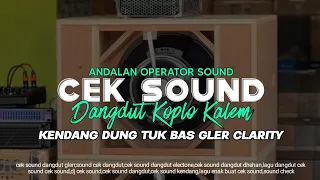 cek sound dangdut koplo kalem kendang dung tuk bas glerr clarity terbaru 2026