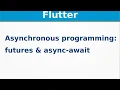 Flutter Asynchronous programming futures async await