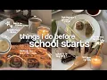 13 chic THINGS i do before BACK TO SCHOOL how to romanticize school