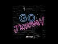 Lagu Stevie Rizo - Go Jehovah (Official Audio)