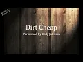 Dirt Cheap- Cody Johnson Karaoke