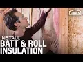 How to Install Batt and Roll Insulation