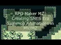 Using the Animation Editor in RPG Maker MZ to create SNES Era Summon Animations