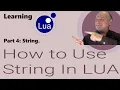 Learning Lua How to use Strings in Lua