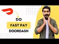 How to Do Fast Pay with DoorDash Full Guide