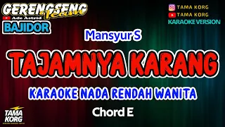 tajamnya karang karaoke nada wanita bajidor