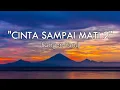 Lagu Kangen Band - Cinta Sampai Mati 2 Lirik Dengan Bismillah