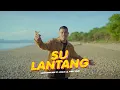 KapthenpureK - Su Lantang Ft Jhalo Jz \u0026 Andy Lo Wi (Official Music Video)