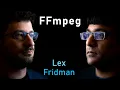 FFmpeg The Incredible Technology Behind on the Internet Lex Fridman Podcast