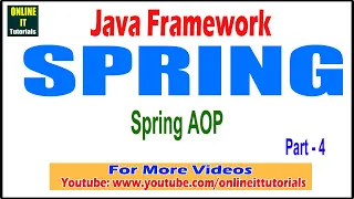 Java Framework tutorial Spring AOP Part - 4 Onlineit tutorials