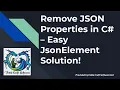 Remove JSON Properties in C - Easy Solution