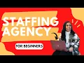 How to Start A Staffing Agency Step by Step Process - Beginners with No Experience