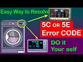 5C 5E Error Washing Machine Error code 5E or 5C Problem PR Error code - how to repair Front Load