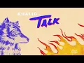 Khalid - Talk (Audio)
