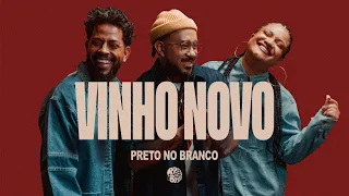 Preto no Branco - Vinho Novo (Clipe Oficial)