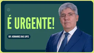 TOME ESSA DECISÃO AGORA MESMO! | Rev. Hernandes Dias Lopes | IPP