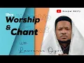 Download Lagu 12 Hours Worship and Chant with Lawrence Oyor