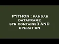 PYTHON pandas dataframe str contains AND operation