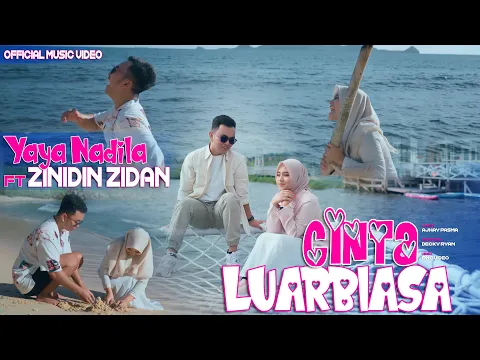 Video Thumbnail: Zinidin Zidan Ft Yaya Nadila - Cinta Luar Biasa (Official Music Video 