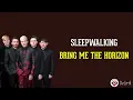 Sleepwalking - Bring Me The Horizon (Lirik Lagu Terjemahan)