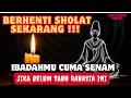 Lagu 🔴BERHENTI SHOLAT SEKARANG! Ibadahmu Cuma SENAM Jika Belum Tahu RAHASIA INI