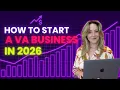 How to Start a Virtual Assistant Business in 2026 Step-by-Step Free Training