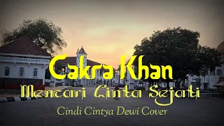 Download CAKRA KHAN-MENCARI CINTA SEJATI || Cover by Cindi Cintya Dewi MP3