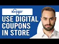 How To Use Kroger Digital Coupons In-Store How To Redeem Kroger Digital Coupons In-Store
