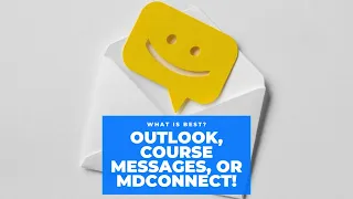 Outlook Course Messages or MDConnect What is best