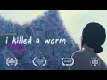 i killed a worm Animated Short Film 2024 CC