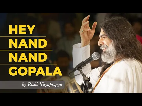 Download MP3 Hey Nand Nand Gopala | Famous Krishna Bhajan | Rishi Nityapragya | Art of Living Satsang