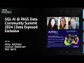 SQL AI PASS Data Community Summit 2024 Data Exposed Exclusive