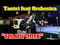 Lagu TANTRI ARDA - Selalu Cinta Feat Music Orchestra with MC VaLent Fun