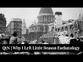 Lagu QtN | Why I Left Little Season Eschatology