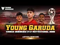Download Lagu YOUNG GARUDA  (GARUDA MUDA INDONESIA) - THEME SONG TIMNAS INDONESIA