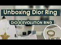 Unboxing dior evolution ring