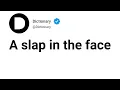 A slap in the face Meaning In English
