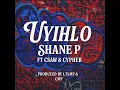 Download Lagu UYIHLO (Feat. Shane P , Csaw \u0026 Cypher)