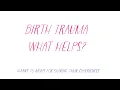 Download Lagu Birth Trauma - what helps you to recover?