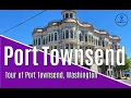 Tour Port Townsend Walk Port Townsend