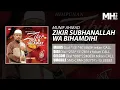 Munif Ahmad - Zikir Subhanallah Wa Bihamdihi (Official Music Audio)