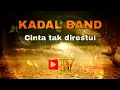 Download Lagu KADAL BAND - CINTA TAK DIRESTUI