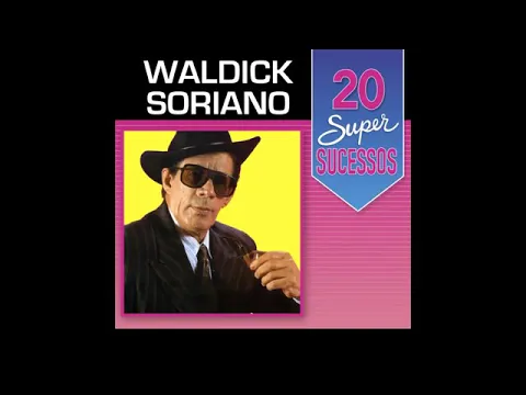 Download MP3 Waldick Soriano-20 Super Sucessos