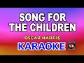 Download Lagu SONG FOR THE CHILDREN [ KARAOKE ] - OSCAR HARRIS@nuansamusikkaraoke
