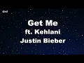 Karaoke♬ Get Me feat. Kehlani - Justin Bieber 【No Guide Melody】 Instrumental