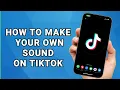 Download Lagu How To Make Your Own Sound on TikTok | Add Your Music or Voice (Step-by-Step)