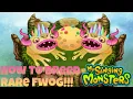 How To Breed Rare Fwog My Singing Monsters