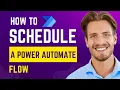 How to SCHEDULE a Power Automate flow 2024 - In 40 seconds